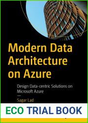 Modern Data Architecture on Azure: Design Data-centric Solutions on Microsoft Azure