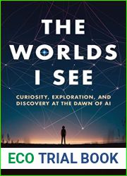 The Worlds I See: Curiosity, Exploration, and Discovery at the Dawn of AI