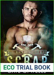 Scrap (Steel Bones Motorcycle Club, #3)