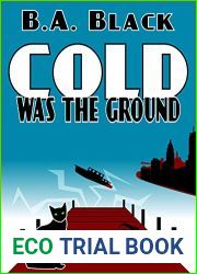 Cold Was The Ground (Houston Mars Mysteries, #1)