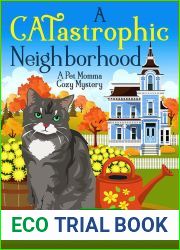 A CATastrophic Neighborhood (A Pet Momma Cozy Mystery)