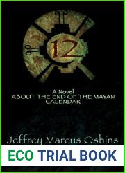 12: A Novel About the End of the Mayan Calendar