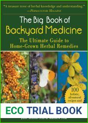 The Big Book of Backyard Medicine: The Ultimate Guide to Home-Grown Herbal Remedies