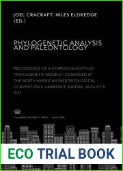 Phylogenetic Analysis and Paleontology: Proceedings of a Symposium Entitled and quot;Phylogenetic Models, and quot; Convened at the North American Paleontological Co