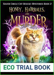 Honey, Hairballs, and Murder (Silver Circle Cat Rescue Mysteries #2)