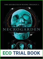 Necrogarden (NeuralTech Rising, #2)