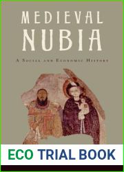 Medieval Nubia: A Social and Economic History