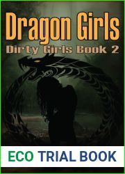Dragon Girls: The exciting second book of the spicy action adventure Dirty Girls series