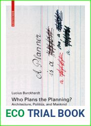 Who Plans the Planning?: Architecture, Politics, and Mankind