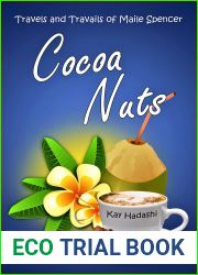 Cocoa Nuts: Too much chocolate ruins this tour! (Travels and Travails of Maile Spencer Book 3)