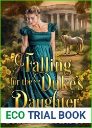 Falling for the Duke|s Daughter: A Historical Regency Romance Novel