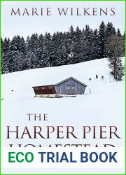 The Harper Pier Homestead: A Small Town Post Apocalypse EMP Thriller (EMP Survival in a Powerless World Book 47)