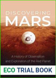 Discovering Mars: A History of Observation and Exploration of the Red Planet