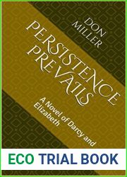 Persistence Prevails: A Novel of Darcy and Elizabeth