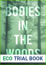 Bodies in the Woods: Unexplained Mysteries, Volume 2