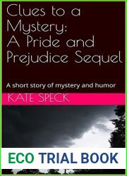 Clues to a Mystery: A Pride and Prejudice Sequel: A short story of mystery and humor