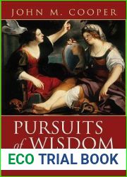 Pursuits of Wisdom: Six Ways of Life in Ancient Philosophy from Socrates to Plotinus