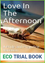 Love In The Afternoon: A Pride and Prejudice Variation
