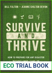 Survive and Thrive: How to Prepare for Any Disaster Without Ammo, Camo, or Eating Your Neighbor