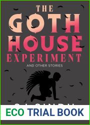 The Goth House Experiment