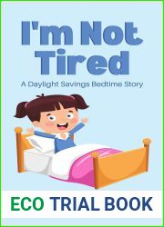I|m Not Tired: A Daylight Savings Bedtime Story