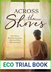 Across the Shores: Four Women, Bound by Generations, Find Love Where They Least Expect