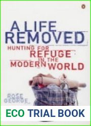 A Life Removed : Hunting for Refuge in the Modern World