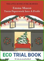 Emma Mason Turns Paperwork Into A Profit (The Little Books of Big Business)