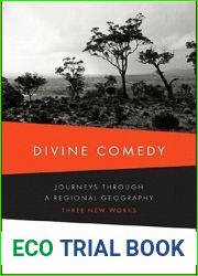 Divine Comedy: Journeys Through a Regional Geography: Three New Works