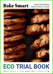 Bake Smart: Sweets and Secrets from My Oven to Yours