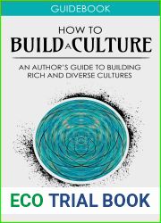 How to Build a Culture: An Author|s Guide to Building Rich and Diverse Cultures (Author Guides Book 5)