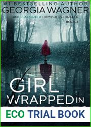 Girl Wrapped in Branches (Ella Porter FBI #3)