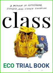 Class: A Memoir of Motherhood, Hunger, and Higher Education