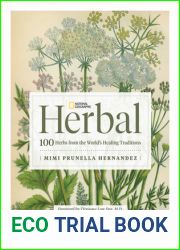 National Geographic Herbal: 100 Herbs From the World|s Healing Traditions
