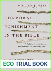 Corporal Punishment in the Bible: A Redemptive-Movement Hermeneutic for Troubling Texts