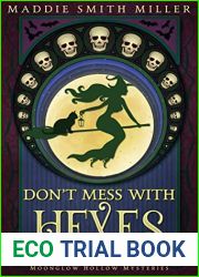 Don|t Mess With Hexes (Moonglow Hollow Mysteries, #1)