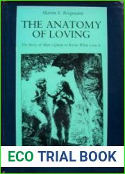 The Anatomy of Loving: The Story of Man|s Quest to Know What Love Is