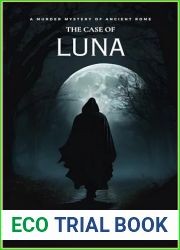 The Case of Luna: A Murder Mystery of Ancient Rome (Book 6)