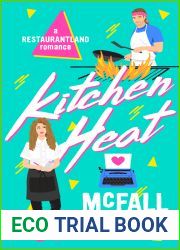 Kitchen Heat: A Restaurantland Romance