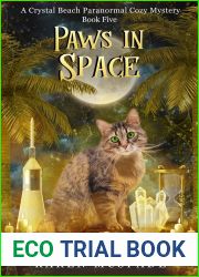 Paws in Space: A Crystal Beach Paranormal Cozy Mystery (Book #5)