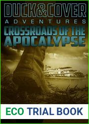 Crossroads of the Apocalypse (Duck and Cover Adventure, #5)