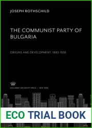 The Communist Party of Bulgaria: Origins and Development, 1883-1936
