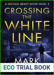 Crossing The White Line (Michael Brady Short Reads Book 2)