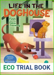 Finn and the Feline Frenemy (Life in the Doghouse)