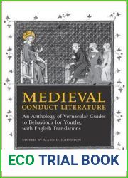 Medieval Conduct Literature: An Anthology of Vernacular Guides to Behaviour for Youths with English Translations (Medieval Academy Books)