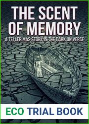 Teller Mas - The Scent Of Memory (The Dark Trilogy)