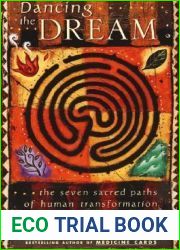 Dancing the Dream: The Seven Sacred Paths Of Human Transformation