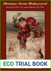 Christmas Stories Rediscovered: Short Stories from The Century Magazine, 1891-1905