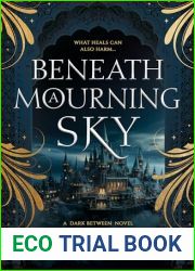 Beneath a Mourning Sky (The Dark Between Book 1)
