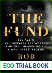 The Fund: Ray Dalio, Bridgewater Associates, and the Unraveling of a Wall Street Legend